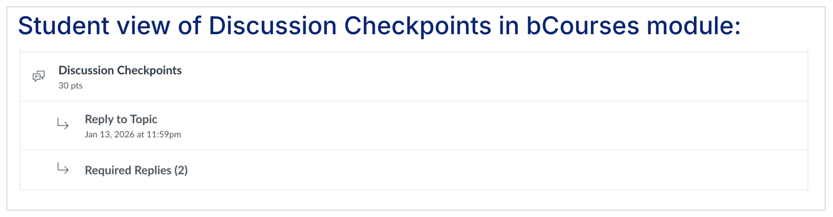 Screenshot of Discussions Checkpoints in a bCourses module, showing the &ldquo;Discussion Checkpoints&rdquo; module item with two sub-items: &ldquo;Reply to Topic&rdquo; and &ldquo;Required Replies (2).&rdquo;