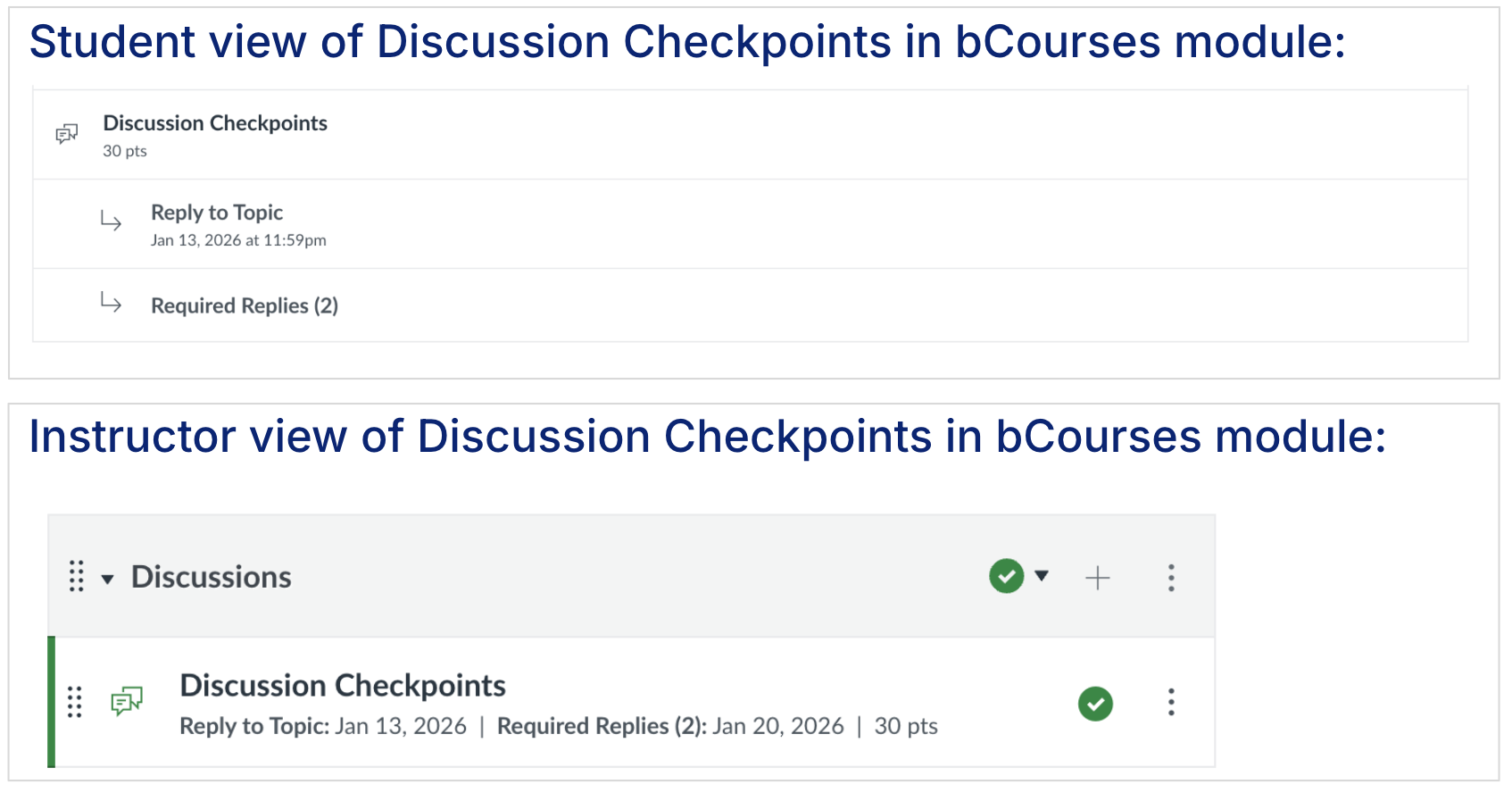 Screenshots of Discussions Checkpoints in a bCourses module. The top image shows the student view of the &ldquo;Discussion Checkpoints&rdquo; module item with two sub-items: &ldquo;Reply to Topic&rdquo; and &ldquo;Required Replies (2).&rdquo; The bottom image shows the instructor view of the &ldquo;Discussion Checkpoints&rdquo; module item with &ldquo;reply to topic&rdquo; and &ldquo;required replies&rdquo; due dates. 