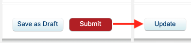 Picture of an arrow pointing from the "Save as Draft" and "Submit" buttons  to the "Update" button. 