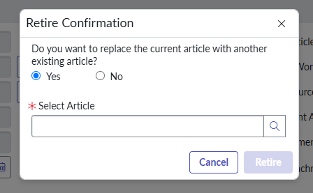 Retire an article confirmation - Yes/No - Select Article for replacement