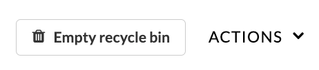 Button "Empty recycle bin" to left of ACTIONS button
